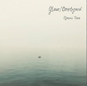 Glow/Courtyard (EP)
