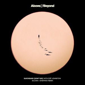 Quicksand (Don’t Go) (Sultan + Shepard Remix)