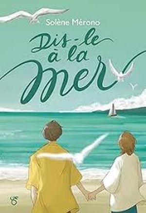 Dis-le à la mer