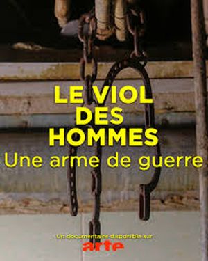 Le viol des hommes, une arme de guerre
