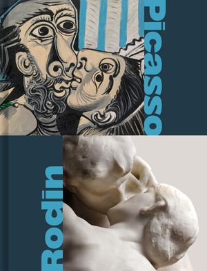 Rodin - Picasso