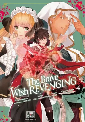 The Brave Wish Revenging, tome 4