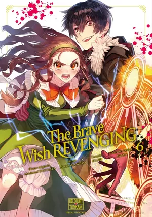 The Brave Wish Revenging, tome 6
