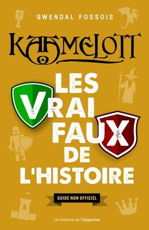 Kaamelott : Les vrai faux de l'Histoire