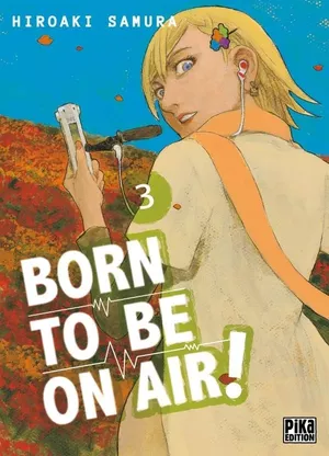 Born To Be On Air !, tome 3
