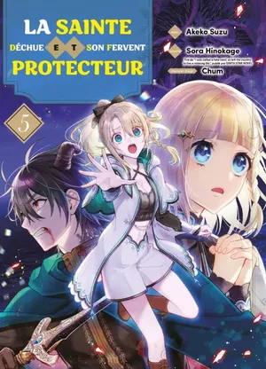 La sainte déchue et son fervent protecteur, tome 5