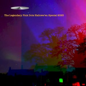 The Legendary Pink Dots' Hallowe'en Special 2025 (EP)