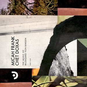 The Music of Hildegard von Bingen, Part One (EP)