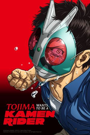 Tojima Tanzaburo Wants to be a Kamen Rider
