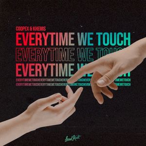 Everytime We Touch (Single)