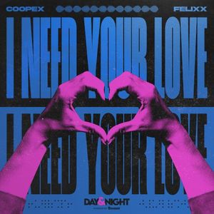 I Need Your Love (Single)