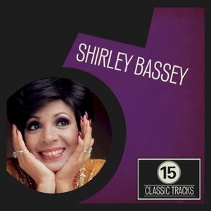 15 Classic Tracks: Shirley Bassey