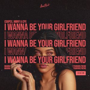 I Wanna Be Your Girlfriend (Single)