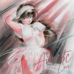 アニメティック LOVE ～あのアニメあの曲にもう一度逢いたくて～