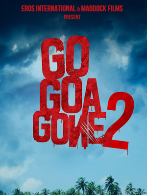 Go Goa Gone 2