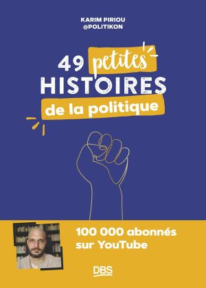 49 petites histoires de la politique