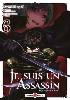 Je suis un assassin (et je surpasse le héros), tome 6