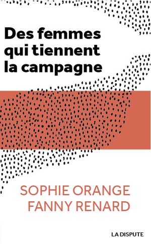 Des femmes qui tiennent la campagne