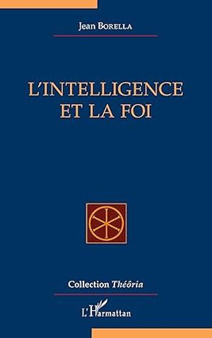 L'intelligence et la foi