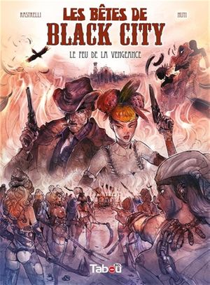 Le Feu de la vengeance - Les Bêtes de Black City, tome 3