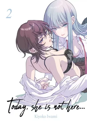 Today, she is not here..., tome 2