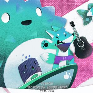 Blowfish Boyfriend (Draz remix)