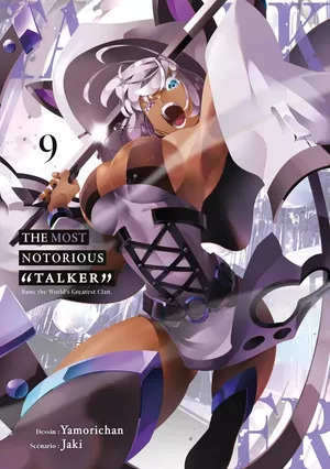The Most Notorious "Talker", tome 9