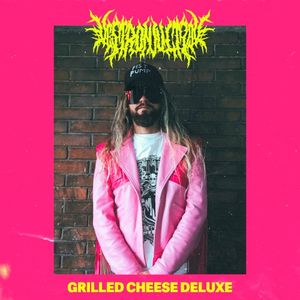 GRILLED CHEESE DELUXE (EP)
