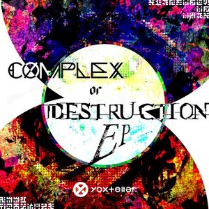Complex or Destruction EP (EP)