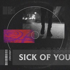 Sick of You (Single)