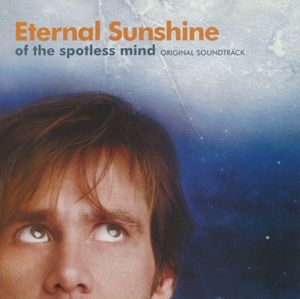Eternal Sunshine of the Spotless Mind (Original Soundtrack)
