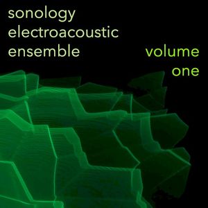 Sonology Electroacoustic Ensemble, Volume One