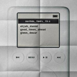 NOTHIN’ FEELS LIKE (Single)