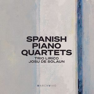 Spanish Piano Quartets (live at the Fundación Juan March) (Live)
