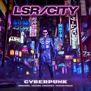 CYBERPUNK (Original Motion Concert Soundtrack)