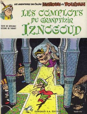 Les Complots du grand vizir Iznogoud - Iznogoud, tome 2