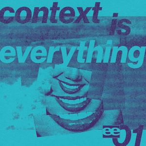 Context Is Everything (Single)