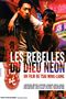 Les Rebelles du dieu néon