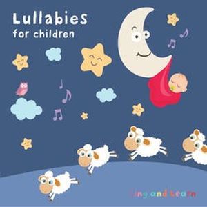 Lullabies for Children - Sing and Learn