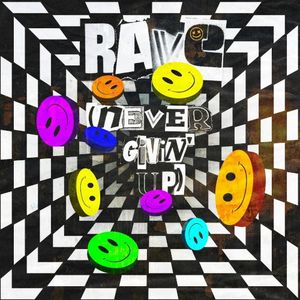 Rave (Never Givin' Up) (Single)