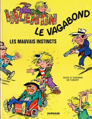 Les Mauvais Instincts - Valentin le vagabond, tome 1