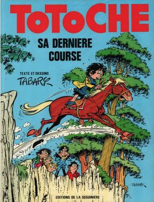 Sa dernière course - Totoche, tome 11