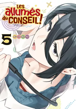 Les allumés du conseil !, tome 5