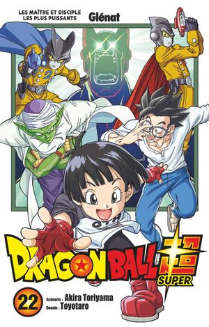 Les maîtres et disciples les plus puissants - Dragon Ball Super, tome 22