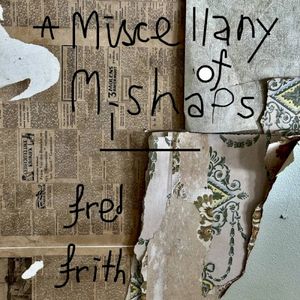 A Miscellany of Mishaps