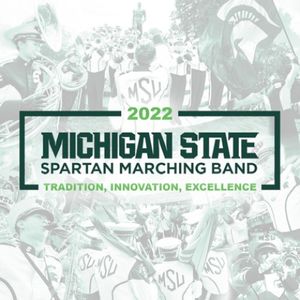2022 Michigan State University Spartan Marching Band