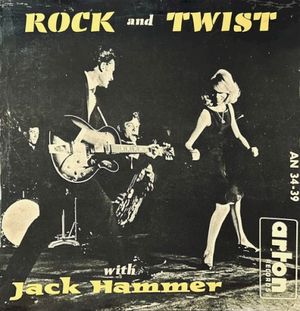 Rock And Twist With Jack Hammer