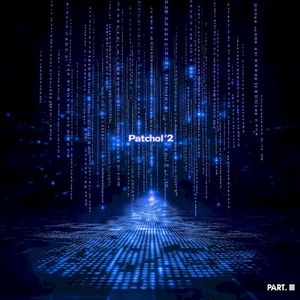 Patchol'2 Part. III