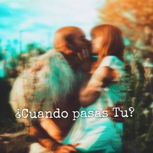 Cuando Pasas Tu (Single)
