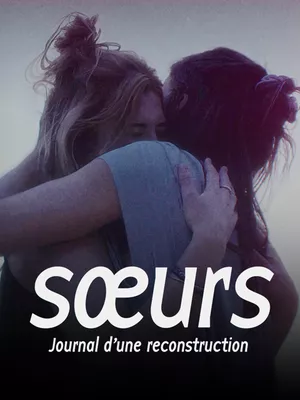 Soeurs, journal d'une reconstruction